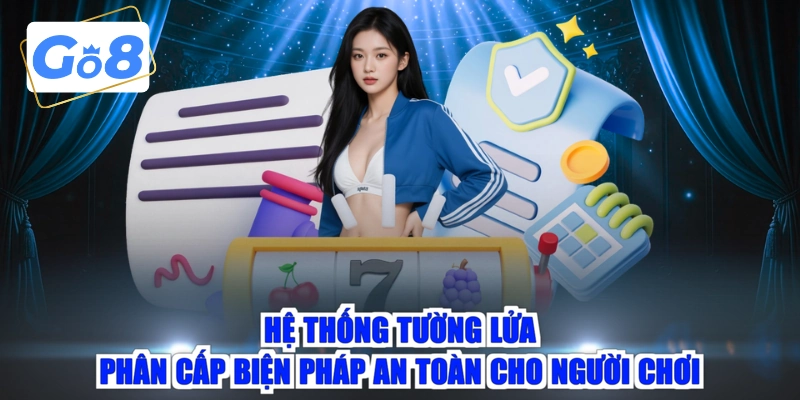 Hệ thống tường lửa phân cấp biện pháp an toàn cho người chơi