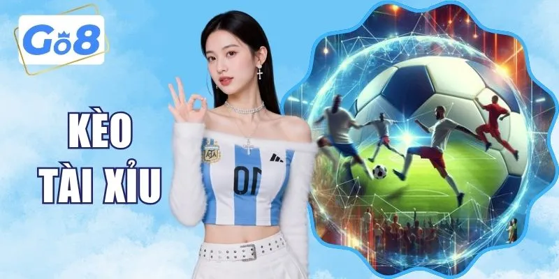 Kèo Tài Xỉu
