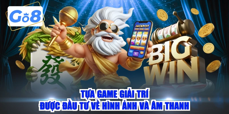 Tựa game giải trí được đầu tư về hình ảnh và âm thanh